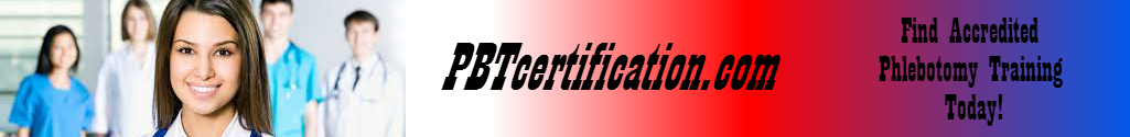 PBTcertification.com – Get Your Phlebotomy Certification!